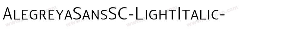 AlegreyaSansSC-LightItalic字体转换