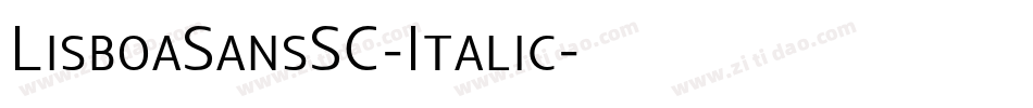 LisboaSansSC-Italic字体转换