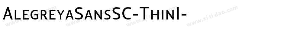 AlegreyaSansSC-ThinI字体转换