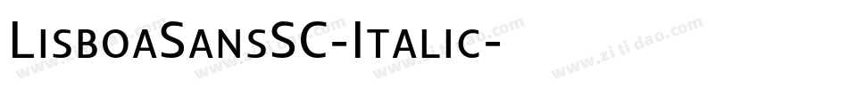 LisboaSansSC-Italic字体转换