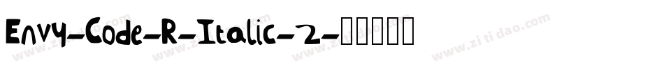 Envy-Code-R-Italic-2字体转换