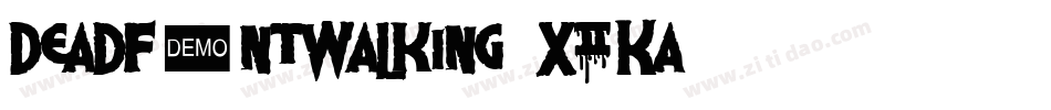 DeadFontWalking-X2Ka字体转换