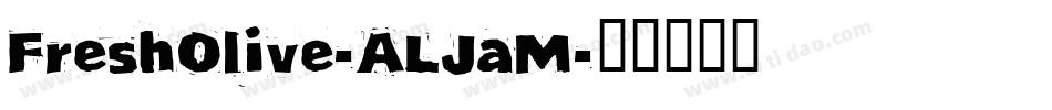 FreshOlive-ALJaM字体转换