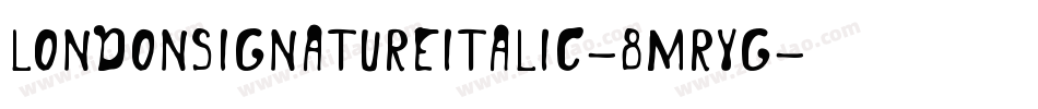 LondonSignatureItalic-8MRyg字体转换