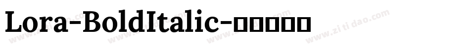 Lora-BoldItalic字体转换