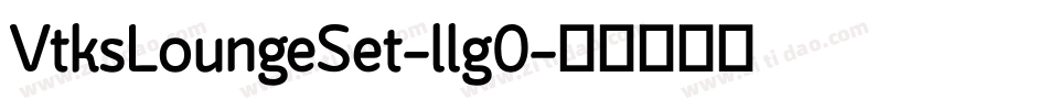 VtksLoungeSet-llg0字体转换