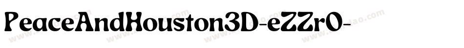 PeaceAndHouston3D-eZZrO字体转换