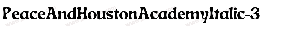 PeaceAndHoustonAcademyItalic-3zzpy字体转换