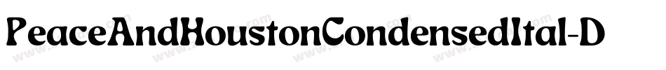 PeaceAndHoustonCondensedItal-DOOvx字体转换