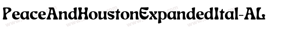 PeaceAndHoustonExpandedItal-ALLMD字体转换
