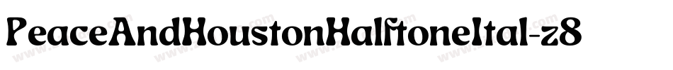 PeaceAndHoustonHalftoneItal-z88Zw字体转换