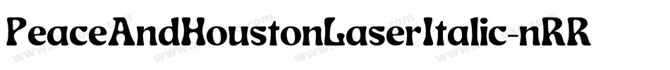 PeaceAndHoustonLaserItalic-nRRPV字体转换