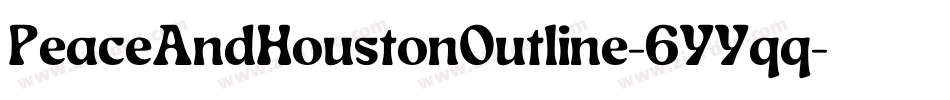 PeaceAndHoustonOutline-6YYqq字体转换