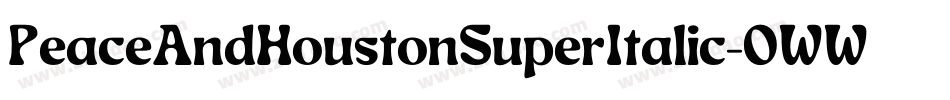PeaceAndHoustonSuperItalic-0WWZr字体转换