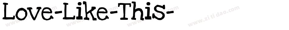 Love-Like-This字体转换