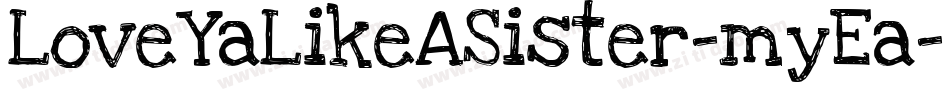 LoveYaLikeASister-myEa字体转换