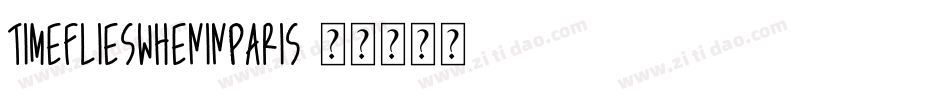 TimeFliesWhenInParis字体转换