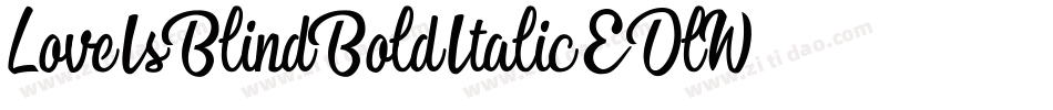 LoveIsBlindBoldItalic-EDlW字体转换