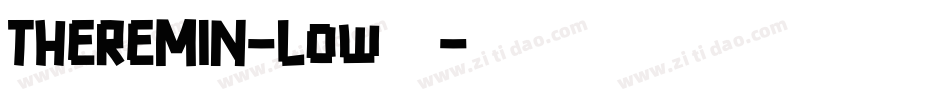 THEREMIN-Low转换器字体转换