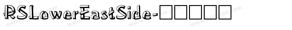 RSLowerEastSide字体转换