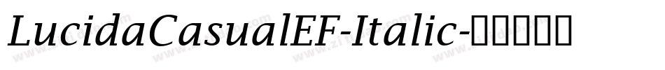 LucidaCasualEF-Italic字体转换