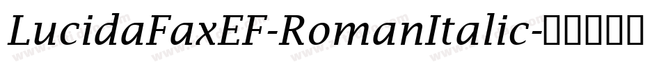 LucidaFaxEF-RomanItalic字体转换