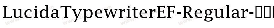 LucidaTypewriterEF-Regular字体转换