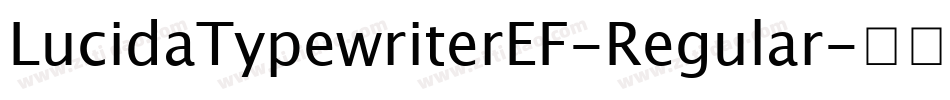 LucidaTypewriterEF-Regular字体转换