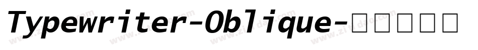 Typewriter-Oblique字体转换