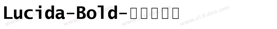 Lucida-Bold字体转换