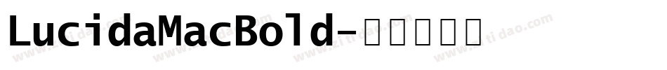 LucidaMacBold字体转换