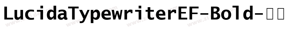LucidaTypewriterEF-Bold字体转换