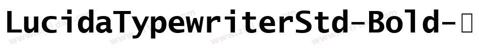 LucidaTypewriterStd-Bold字体转换