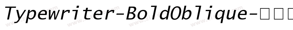 Typewriter-BoldOblique字体转换