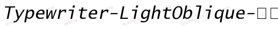 Typewriter-LightOblique字体转换