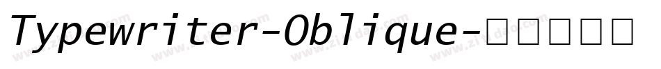 Typewriter-Oblique字体转换