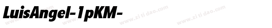 LuisAngel-1pKM字体转换