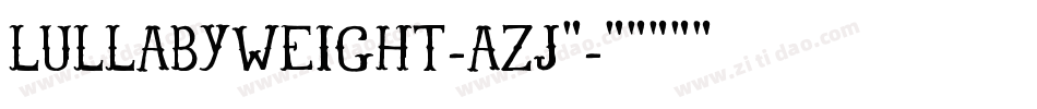 LullabyWeight-AzJ2字体转换