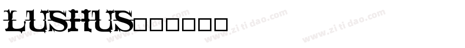 LushUs字体转换
