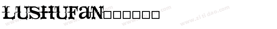 lushufan字体转换