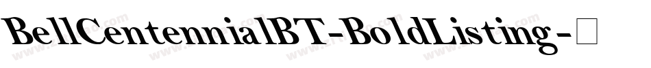 BellCentennialBT-BoldListing字体转换
