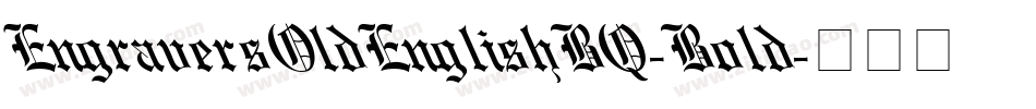 EngraversOldEnglishBQ-Bold字体转换