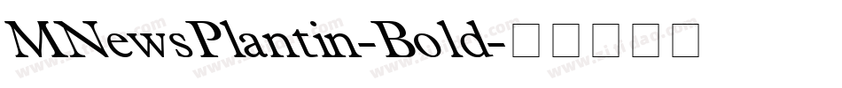 MNewsPlantin-Bold字体转换