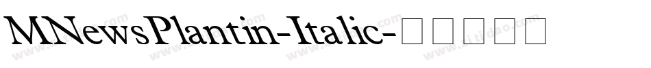 MNewsPlantin-Italic字体转换
