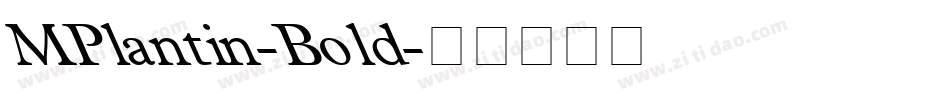 MPlantin-Bold字体转换