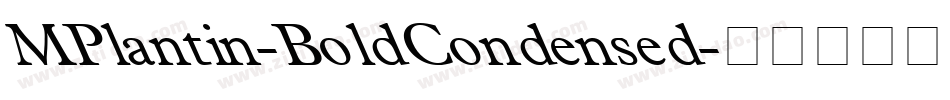 MPlantin-BoldCondensed字体转换