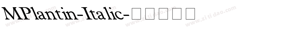 MPlantin-Italic字体转换