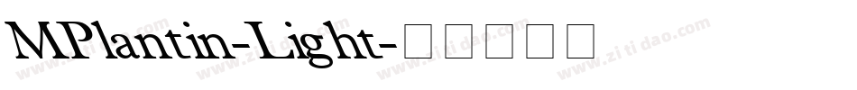 MPlantin-Light字体转换