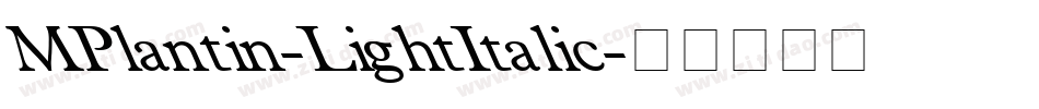 MPlantin-LightItalic字体转换
