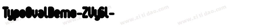 TypoOvalDemo-ZVy6l字体转换
